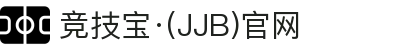 竞技宝·(JJB)官网-华语电竞行业引领者